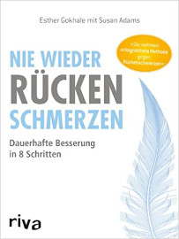 Nie wieder Rückenschmerzen: Dauerhafte Besserung in 8 Schritten